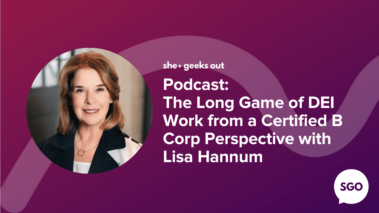 The Long Game of DEI Work from a Certified B Corp Perspective with Lisa Hannum